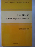 Image du vendeur pour La Bolsa y sus operaciones mis en vente par Librera Ofisierra