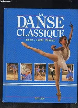 Seller image for LA DANSE CLASSIQUE for sale by Le-Livre