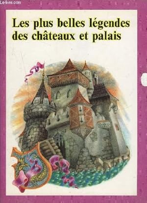 Seller image for LES PLUS BELLES LEGENDES DES CHATEAUX ET PALAIS for sale by Le-Livre