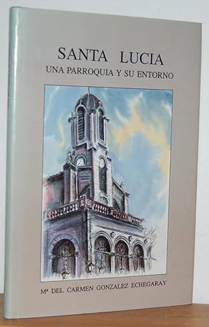 Imagen del vendedor de SANTA LUCA. Una parroquia y su entorno a la venta por EL RINCN ESCRITO