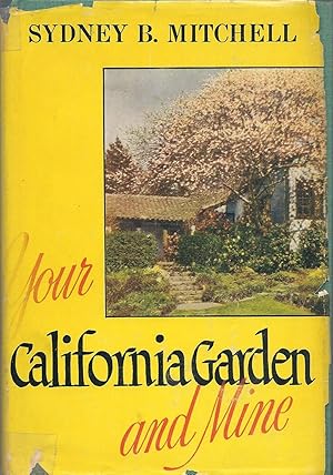 Seller image for Your California Garden and Mine for sale by Eve's Book Garden