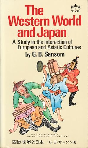 The Western World and Japan. A Study in the Interaction of European and Asiatic Cultures.