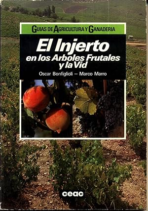 El Injerto En Los Arboles Frutales y La VID (Spanish Edition)