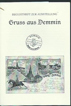 Imagen del vendedor de Gruss aus Demmin. Begleitheft zur Ausstellung 1998 im Speicher, Am Hanseufer. a la venta por Antiquariat Carl Wegner