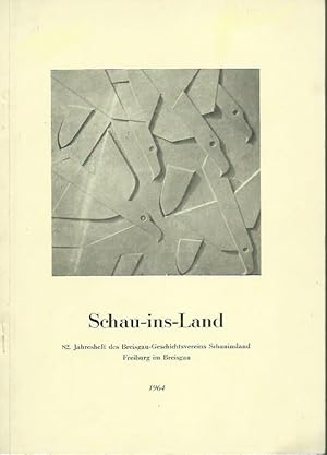 Bild des Verkufers fr Schau-ins-Land. 82. Jahresheft des Breisgau-Geschichtsvereins Schauinsland Freiburg im Breisgau, 1964. zum Verkauf von Antiquariat Carl Wegner