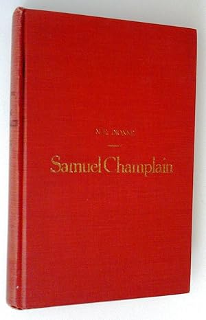 Samuel de Champlain: fondateur de Québec et père de la Nouvelle-France. Histoire de sa vie et de ...