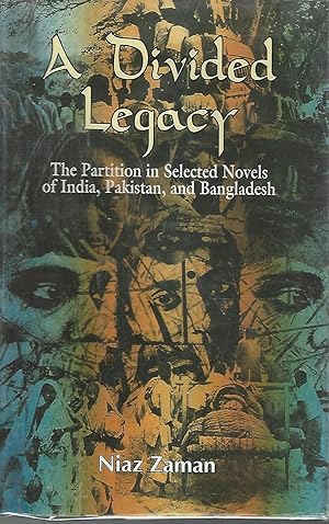 Seller image for A Divided Legacy: The Partition in Selected Novels of India, Pakistan and Bangladesh [SIGNED & Insc By Author] for sale by Dorley House Books, Inc.