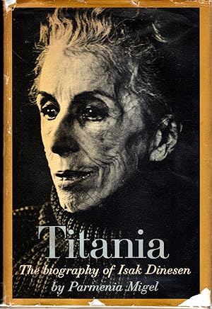 Bild des Verkufers fr Titania: The Biography of Isak Dinesen zum Verkauf von Dorley House Books, Inc.