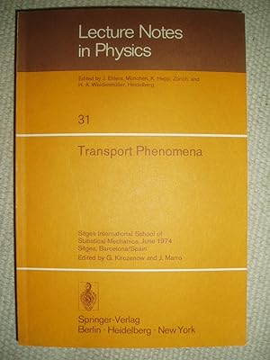 Transport Phenomena : Sitges International School of Statistical Mechanics, June 1974 Sitges, Bar...