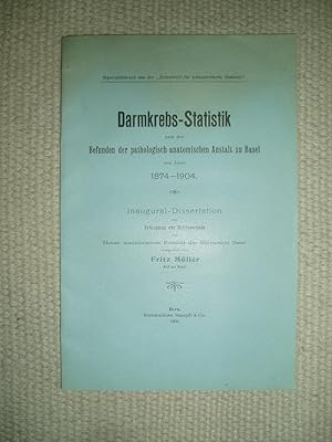 Darmkrebs-Statistik, nach den Befunden der pathologisch-anatomischen Anstalt zu Basel, vom Jahre ...