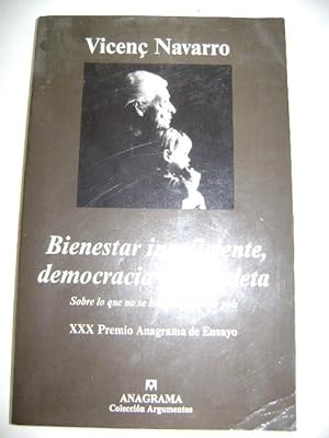 BIENESTAR INSUFICIENTE, DEMOCRACIA INCOMPLETA Sobre lo que no se habla en nuestro pais