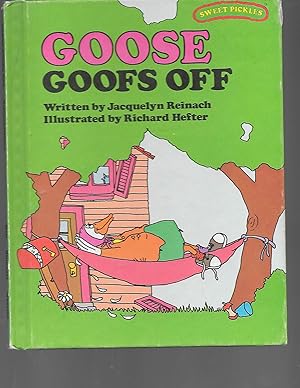 Bild des Verkufers fr Goose Goofs Off (Sweet Pickles Series) zum Verkauf von TuosistBook