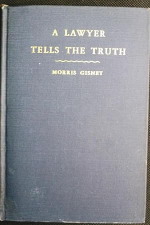 Seller image for A Lawyer Tells the Truth for sale by Calm Water Books
