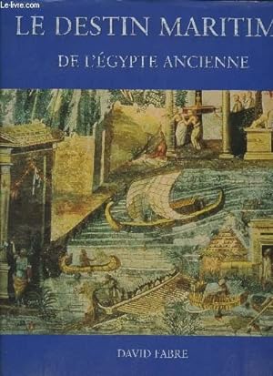 Bild des Verkufers fr LE DESTIN MARITIME DE LEGYPTE ANCIENNE zum Verkauf von Le-Livre