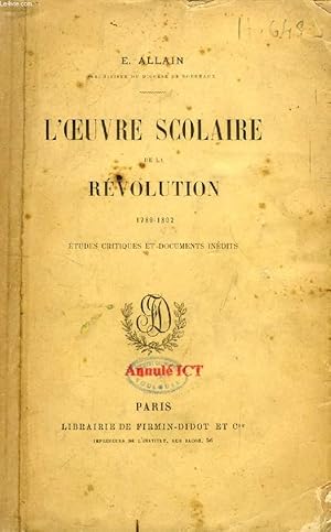 Bild des Verkufers fr L'OEUVRE SCOLAIRE DE LA REVOLUTION, 1789-1802, ETUDES CRITIQUES ET DOCUMENTS INEDITS zum Verkauf von Le-Livre