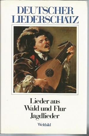 Seller image for Deutscher Liederschatz: Lieder aus Wald und Flur, Jaglieder for sale by Bookfeathers, LLC