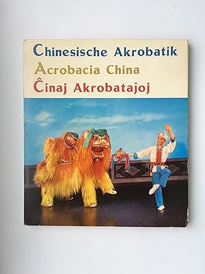 Chinesische Akrobatik. Acrobacia china. Cinaj akrobatajoj (trilingual: German /Spanish / Esperanto)