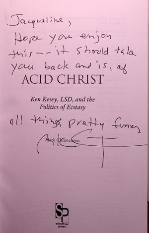 Seller image for ACID CHRIST: KEN KESEY, LSD, AND THE POLITICS OF ECSTASY [SIGNED] for sale by RON RAMSWICK BOOKS, IOBA