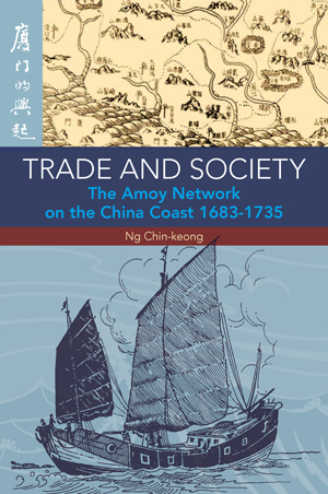 Immagine del venditore per Trade and Society. The Amoy Network on the China Coast, 1683-1735. venduto da Asia Bookroom ANZAAB/ILAB