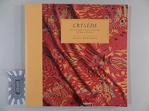 Imagen del vendedor de Crysede: The Unique Textile Designs of Alec Walker. a la venta por Druckwaren Antiquariat