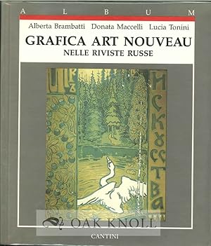 Seller image for GRAFICA ART NOUVEAU NELLE RIVISTE RUSSE for sale by Oak Knoll Books, ABAA, ILAB