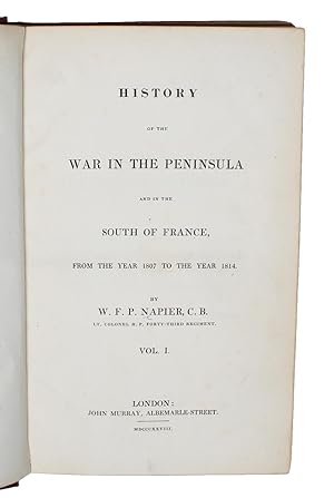 History of the War in the Peninsula and in the South France, from the year 1807 to the year 1814....