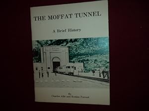 Seller image for The Moffat Tunnel. A Brief History. for sale by BookMine