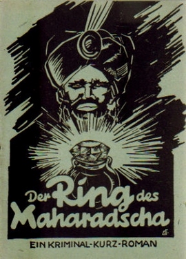 Der Ring des Maharadscha. Ein Kriminal-Kurz-Roman.