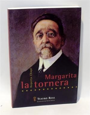 TEATRO REAL - MARGARITA LA TORNERA - Ruperto Chapí, música