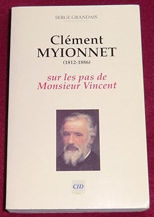 Bild des Verkufers fr VIE DE CLEMENT MYIONNET (1812-1886) - Un gant au coeur charitable zum Verkauf von LE BOUQUINISTE