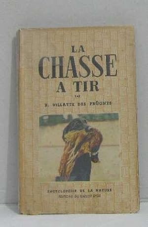 Seller image for La chasse a tir for sale by crealivres