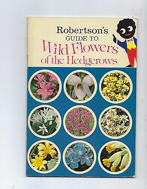 Bild des Verkufers fr Robertson's Nature Guides - Robertson's Guide to Wild Flowers of the Hedgerows zum Verkauf von Peakirk Books, Heather Lawrence PBFA