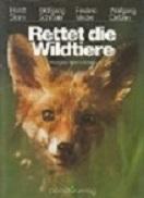 Bild des Verkufers fr Rettet die Wildtiere. zum Verkauf von Buchversand Joachim Neumann