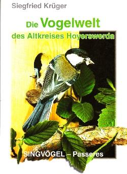 Seller image for Die Vogelwelt des Altkreises Hoyerswerda. Singvgel - Passeres. for sale by Buchversand Joachim Neumann