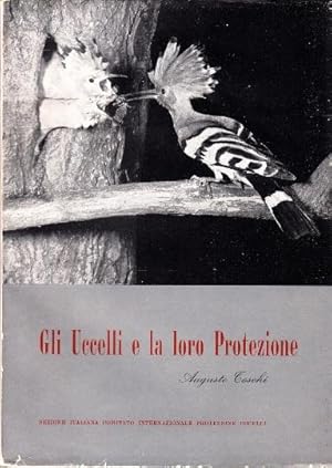 Bild des Verkufers fr Gli Uccelli e la loro Protezione. zum Verkauf von Buchversand Joachim Neumann