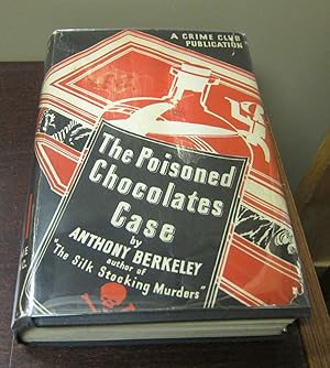 The Poisoned Chocolates Case by Anthony Berkeley The Poisoned Chocolates Case by Anthony Berkeley
