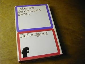 Seller image for Liebeslyrik des deutschen Barock - Die Fundgrube for sale by Antiquariat Fuchseck