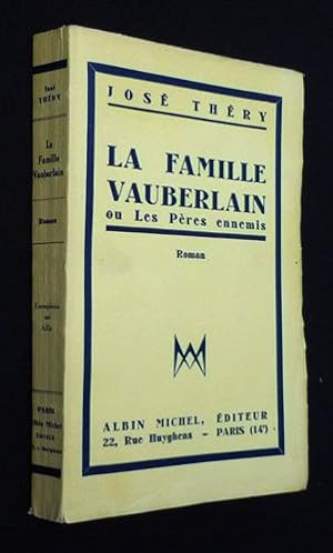 Seller image for La Famille Vauberlain ou les Pres ennemis for sale by Abraxas-libris