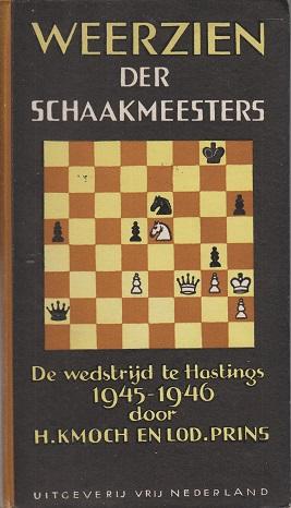 Seller image for Weerzien der schaakmeesters De wedstrijd te Hastings 1945-1946 for sale by Antiquariaat van Starkenburg