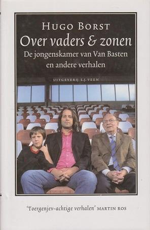 Seller image for Over vaders & zonen De jongenskamer van van Basten en andere verhalen for sale by Antiquariaat van Starkenburg