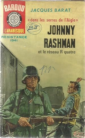 Johhny Rashman et le réseau R quatre - resistance 1941