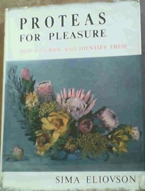 Bild des Verkufers fr Proteas for Pleasure : How to grow and identify them zum Verkauf von Chapter 1