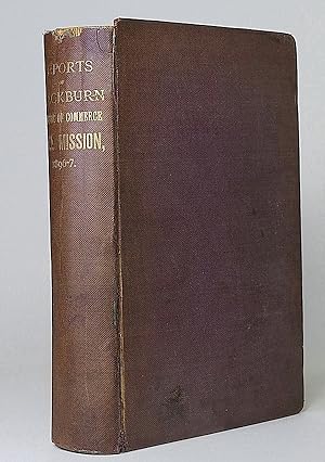 Report of the Mission to China of the Blackburn Chamber of Commerce, 1896-7, I-II. [TWO VOLUMES].