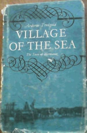 Bild des Verkufers fr Village of the Sea : The Story of Hermanus zum Verkauf von Chapter 1