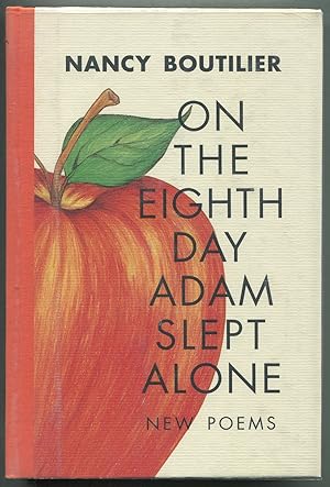 Seller image for On the Eighth Day Adam Slept Alone: New Poems for sale by Between the Covers-Rare Books, Inc. ABAA