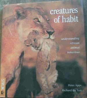 Bild des Verkufers fr Creatures of Habit : Understanding African Animal Behaviour zum Verkauf von Chapter 1