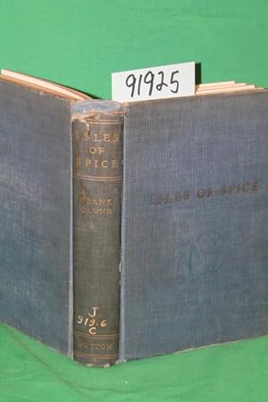 Imagen del vendedor de Isles of Spice A vagabond voyage by air from Botany Bay to Darwin, Bathurst Island, Timor, Java, Borneo, Celebes and French Indo a la venta por Princeton Antiques Bookshop