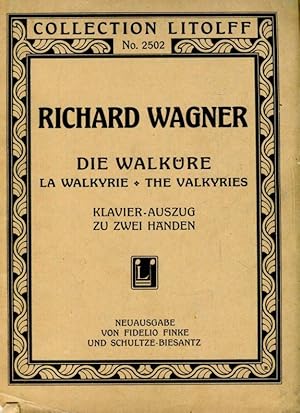 Seller image for Richard Wagner. Opern und Musikdramen. Vollstndige Klavier-Auszge zu zwei Hnden mit Hinzufgung des gesangstextes und der szenischen Bemerkungen. Der Ring der Nibelunge. Die Walkre. Neuausgabe von Fidelio Finke und Schultze-Biesantz. for sale by Antiquariat am Flughafen