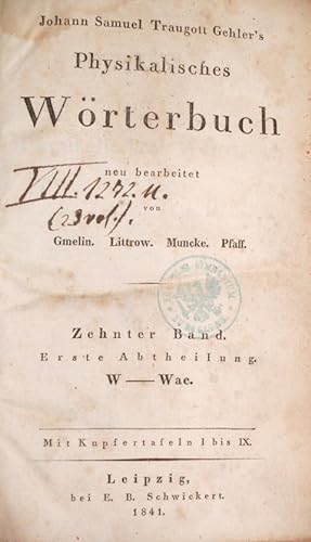 Johann Samuel Traugott Gehler's Physikalisches Wörterbuch . Neu bearbeitet von Gmelin. Horner. Li...