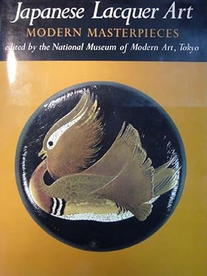 Japanese Lacquer Art. Modern Masterpieces. Edited by The National Museum of Art, Tokyo. Translate...